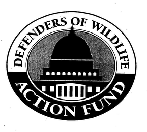 DEFENDERS OF WILDLIFE ACTION FUND