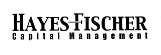 HAYES FISCHER CAPITAL MANAGEMENT