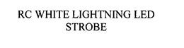 RC WHITE LIGHTNING LED STROBE