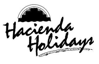 HACIENDA HOLIDAYS