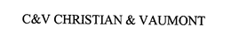 C&V CHRISTIAN & VAUMONT