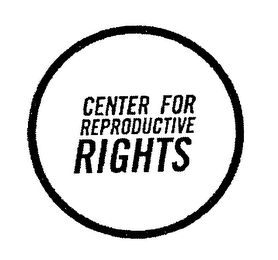 CENTER FOR REPRODUCTIVE RIGHTS