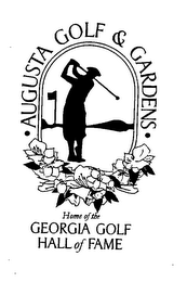 AUGUSTA GOLF & GARDENS HOME OF THE GEORGIA GOLF HALL OF FAME