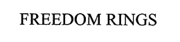 FREEDOM RINGS