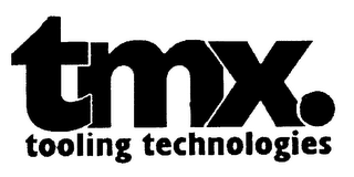 TMX. TOOLING TECHNOLOGIES