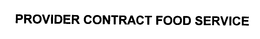 Provider Contract Food Service, LLC