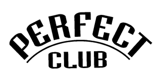PERFECT CLUB