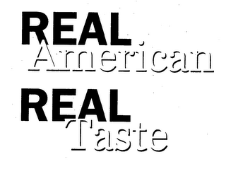 REAL AMERICAN REAL TASTE