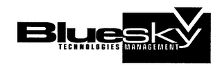 BLUESKY TECHNOLOGIES MANAGEMENT