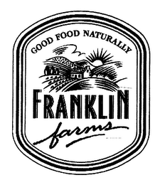 GOOD FOOD NATURALLY FRANKLIN FARMS