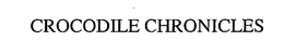 CROCODILE CHRONICLES