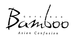 CAFE BAR BAMBOO ASIAN CONFUSION