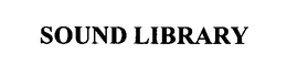 SOUND LIBRARY