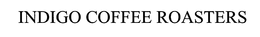 INDIGO COFFEE ROASTERS