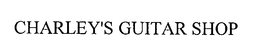 CHARLEY'S GUITAR SHOP