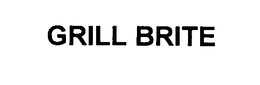GRILL BRITE