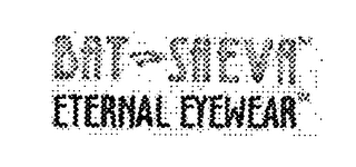 BAT-SHEVA ETERNAL EYEWEAR