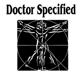 DOCTOR SPECIFIED