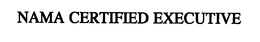 NAMA CERTIFIED EXECUTIVE