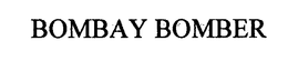 BOMBAY BOMBER
