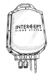 INTERCEPT BLOOD SYSTEM