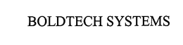 BOLDTECH SYSTEMS, INC.