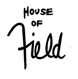 HOUSE OF FIELD