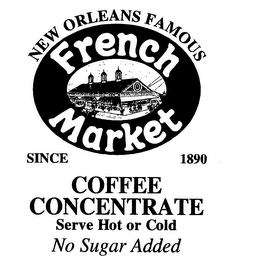 FRENCH MARKET COFFEE CONCENTRATE NEW ORLEANS FAMOUS SINCE 1890 SERVE HOT OR COLD NO SUGAR ADDED