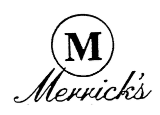 M MERRICK'S