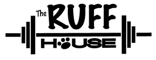 THE RUFF HOUSE