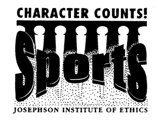 CHARACTER COUNTS! SPORTS JOSEPHSON INSTITUTE OF ETHICS