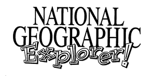 NATIONAL GEOGRAPHIC EXPLORER!