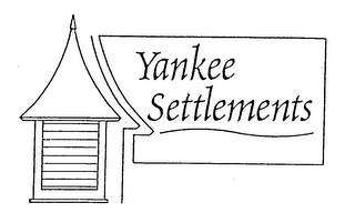 YANKEE SETTLEMENTS