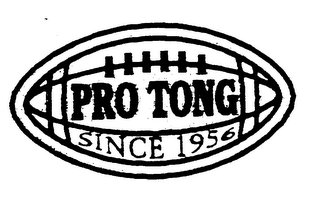PRO TONG SINCE 1956