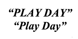 "PLAY DAY" "PLAY DAY"