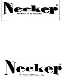 NECKER USE NECKER AND IT'S CLEAN COLLAR.