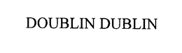 DOUBLIN DUBLIN