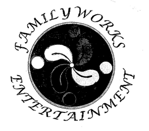 FAMILY WORKS ENTERTAINMENT