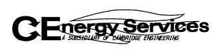 CENERGY SERVICES OF SUBSIDIARY OF CAMBRIDGE ENGINEERING