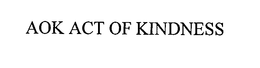 AOK ACT OF KINDNESS