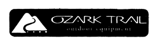 OZARK TRAIL OUTDOOR EQUIPMENT