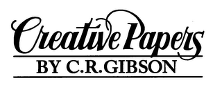 CREATIVE PAPERS BY C.R. GIBSON