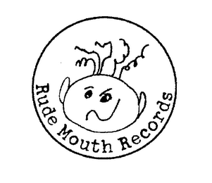 RUDE MOUTH RECORDS