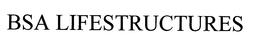BSA LIFESTRUCTURES, INC.