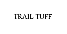 TRAIL TUFF