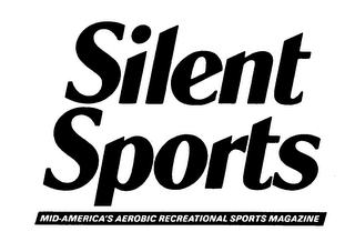 SILENT SPORTS MID-AMERICA'S AEROBIC RECREATIONAL SPORTS MAGAZINE
