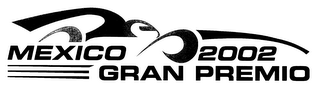 MEXICO 2002 GRAN PREMIO