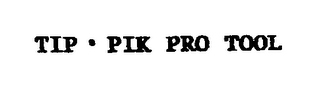 TIP PIK PRO TOOL