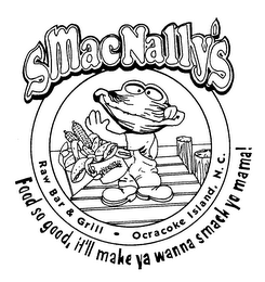 SMACNALLY'S RAW BAR & GRILL - OCRACOKE ISLAND, N.C. FOOD SO GOOD, IT'LL MAKE YA WANNA SMACK YO MAMA!