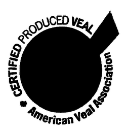 CERTIFIED PRODUCED VEAL * AMERICAN VEAL ASSOCIATION